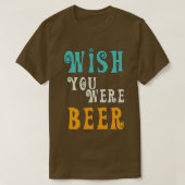 Beer Lover - Ik zou willen dat je bierretro Funny T-shirt (Design voorkant)