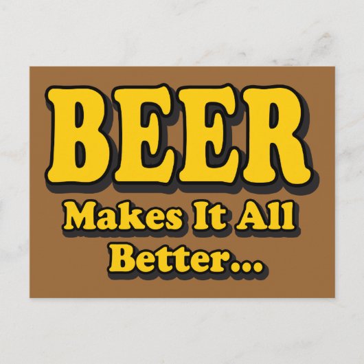 Beer maakt het beter - grappige beer overslaat slo briefkaart (Voorkant)