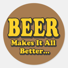 Beer maakt het beter - grappige beer overslaat slo ronde sticker