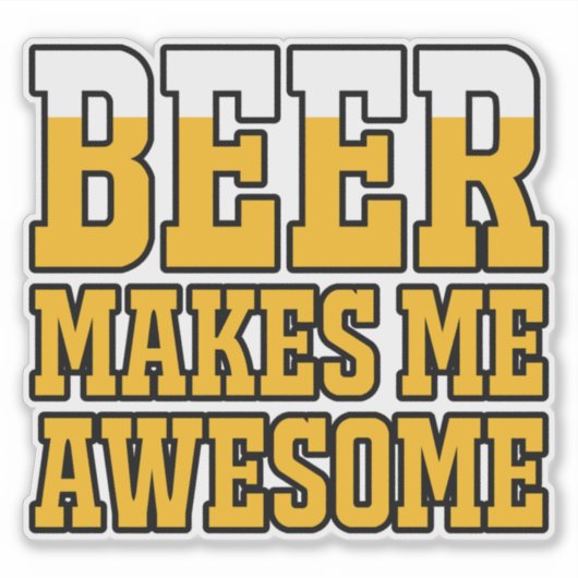 Beer makes me awesome sticker (Voorkant)