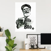 Beer me Bro Poster (Thuiskantoor)