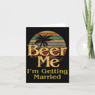 Beer me dat ik gehuwd word met bride Groom Bachelo Kaart