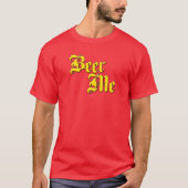 Beer me Funny T-shirt (Voorkant)
