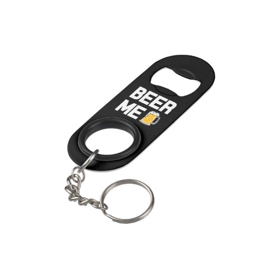 Beer me grappige gezegde flesopening mini flessenopener (Achterkant Gekanteld)