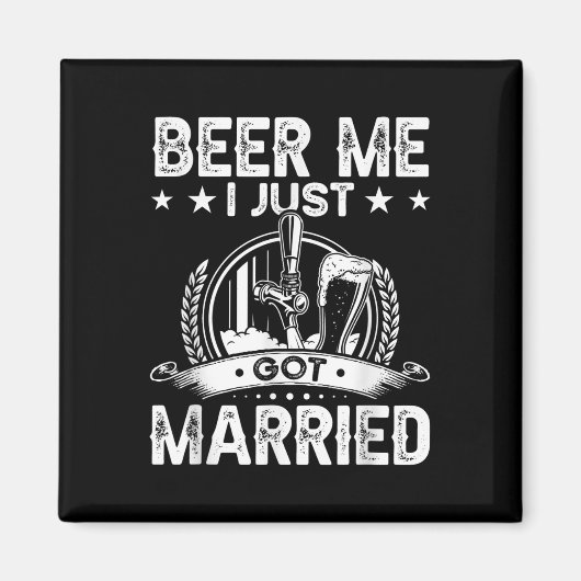 Beer me Ik ben net getrouwd met grappige bruidegom Magneet (Voorkant)