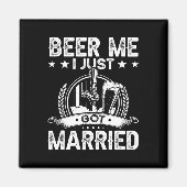 Beer me Ik ben net getrouwd met grappige bruidegom Magneet (Voorkant)