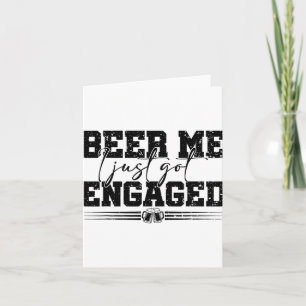 Beer me Ik ben net verloofd  Funny Wedding C Kaart