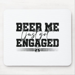 Beer me Ik ben net verloofd Funny Wedding C Muismat