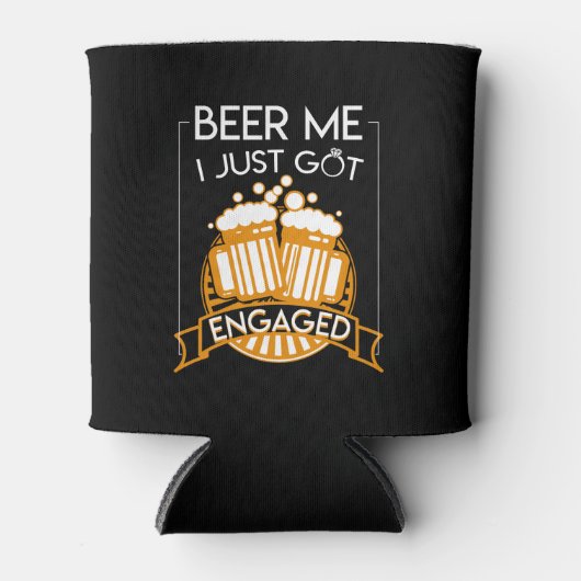 Beer me ik heb net een Verloving Blikjeskoeler (Voorkant)