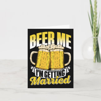 Beer Me I'm Getting Married Bruid Party Groom Bach Kaart