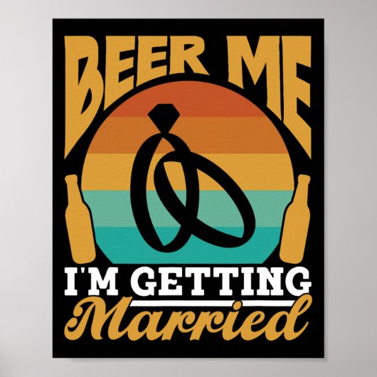Beer Me I'm Getting Married Bruid Party Groom Bach Poster (Voorkant)