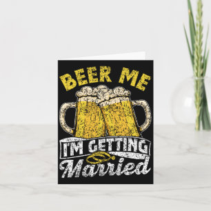 Beer Me I'm Getting Married Party Bruid Bruidegom  Kaart