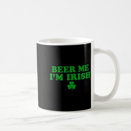 Beer Me I'm Irish Shamrock, Funny St Patricks Day  Koffiemok (Rechts)