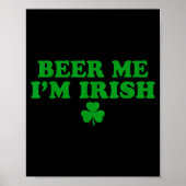Beer Me I'm Irish Shamrock, Funny St Patricks Day  Poster (Voorkant)