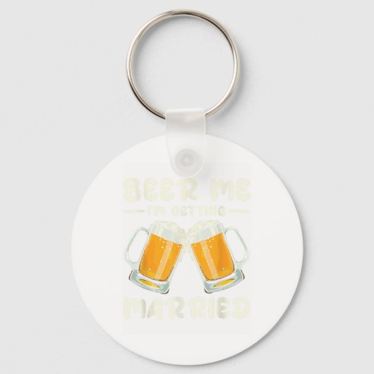 Beer Me In Getting Married Bruid Groom Bachelor Wi Sleutelhanger (Voorkant)