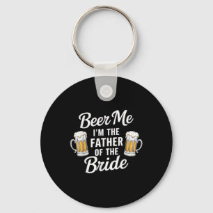 Beer Me is de vader van de bruid Funny Drink Bee Sleutelhanger