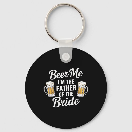 Beer Me is de vader van de bruid Funny Drink Bee Sleutelhanger (Voorkant)