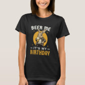 Beer Me It's My Birthday Funny Beer Lover Mannen V T-shirt (Voorkant)