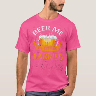 Beer Me Ix27m Ga Trouwen Mannen Funny Bruidegom Ba T-shirt