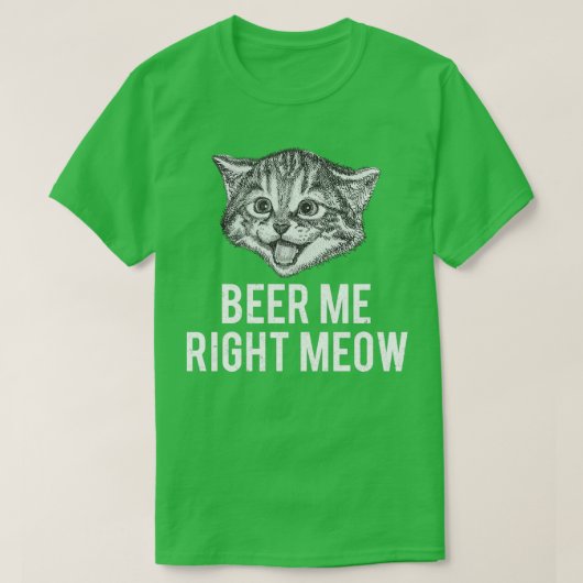 Beer me net de grappige kreet. t-shirt (Design voorkant)