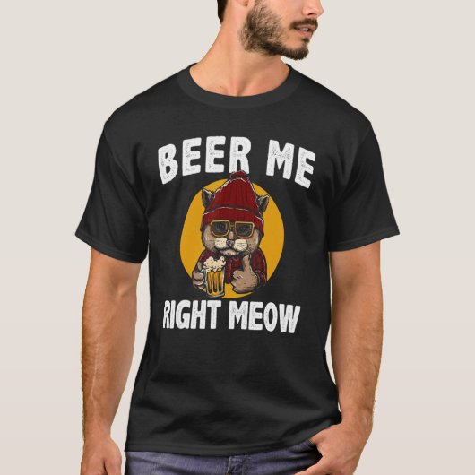 Beer me net Drink vleeskattenbier T-shirt (Voorkant)