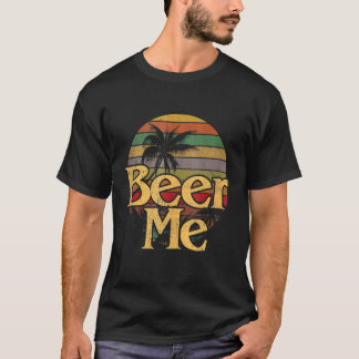 Beer Me Retro California Beach Sunset Fash T-shirt