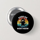 Beer Me Right Meow Funny Cat Drinking Humor  Ronde Button 5,7 Cm (Voorkant /achterkant)