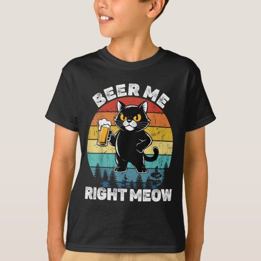 Beer Me Right Meow Funny Cat Drinking Humor T-shirt (Voorkant)