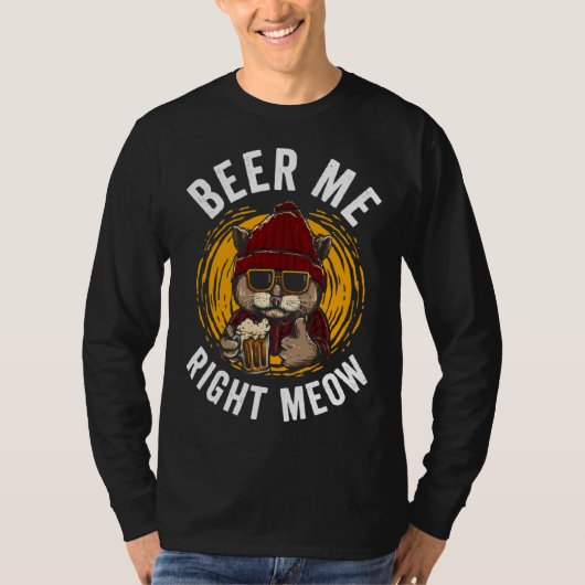 Beer Me Right Meow T-shirt (Voorkant)