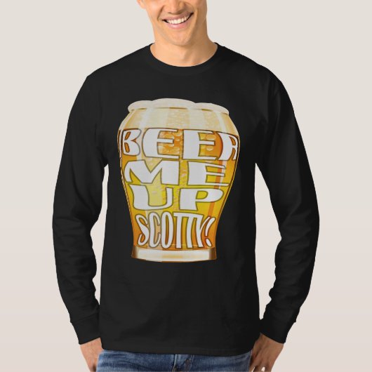 Beer Me Up Scotty T-shirt (Voorkant)