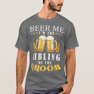 Beer me Versibling van het Groom Drink team bruilo T-shirt