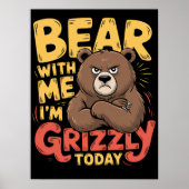 Beer met mij Ik ben grizzly vandaag Poster (Voorkant)
