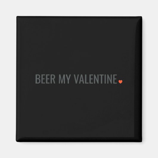 Beer Mijn Valentijn Grappig Magneet (Voorkant)