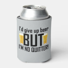 Beer No Quitter Funny Koelbox Blikjeskoeler