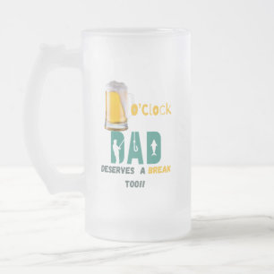 Beer O'Clock Dad verdient een pauze te 16 oz Matglas Bierpul