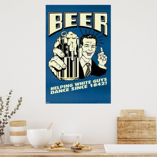 Beer om blanke mannen te helpen dansen poster (Keuken)