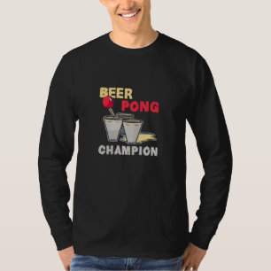 Beer Pong Beer Champion Drink game T-shirt