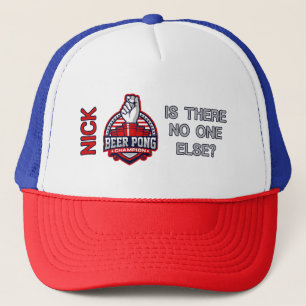 Beer Pong Champ - is er niemand anders - Nick Truc Trucker Pet