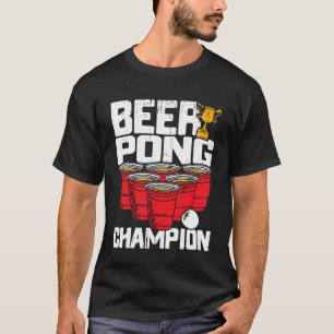 Beer Pong Champion College Student Drink T-shirt
