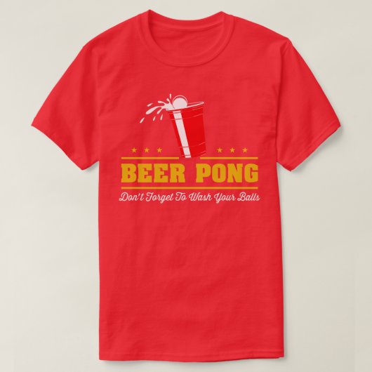 Beer Pong Dont vergeet je ballen te wassen T-shirt (Design voorkant)