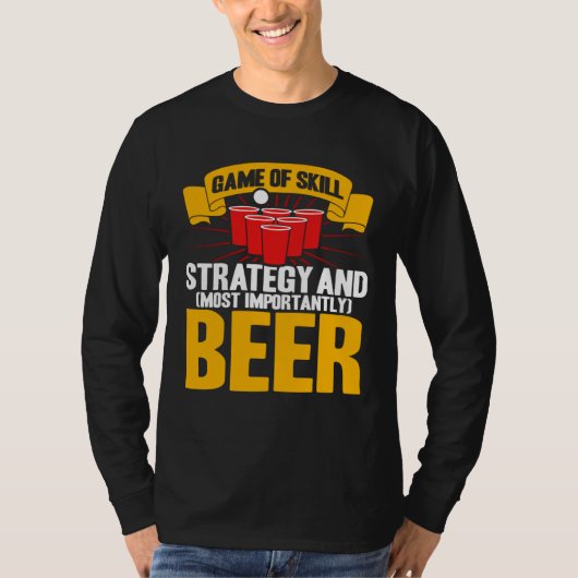 Beer Pong Game Of Skill Strategy Beer Pong T-shirt (Voorkant)