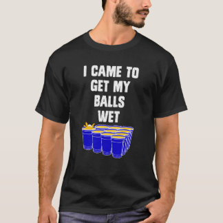Beer Pong Ik kreeg mijn ballen nat bier pong 1 T-shirt