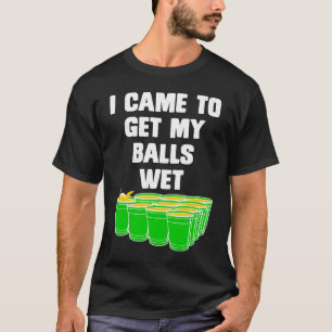 Beer Pong Ik kreeg mijn ballen nat bier pong 1 T-shirt