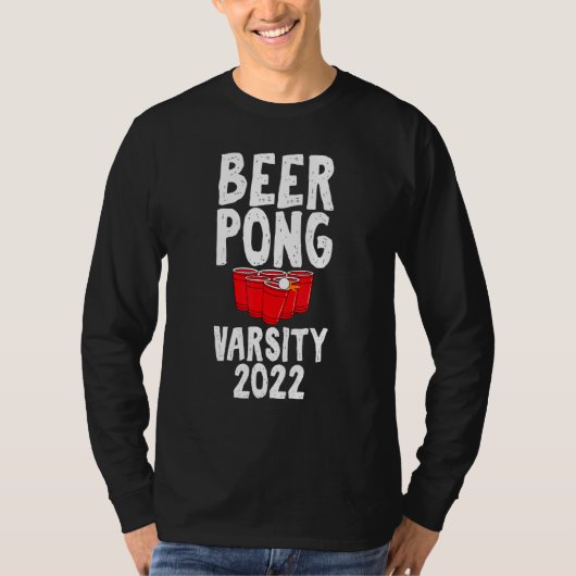 Beer Pong Varsity 2022 Drinking Game Humor Joke T-shirt (Voorkant)