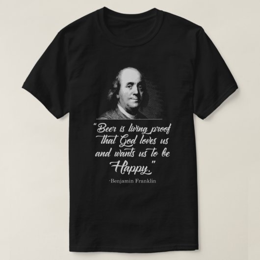 Beer protesteert God houdt van ons Ben Franklin Fu T-shirt (Design voorkant)