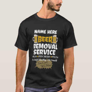 Beer Removal Service Aangepast T-shirt