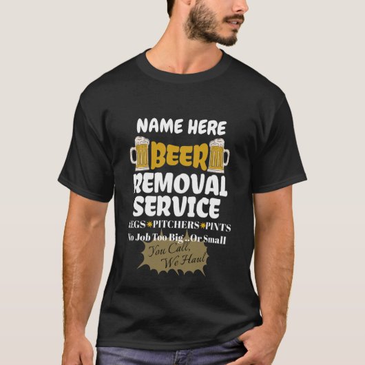 Beer Removal Service Aangepast T-shirt (Voorkant)