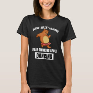 Beer Sorry was niet te luisteren denken over danse T-shirt