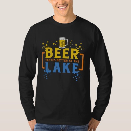 Beer Tastes Better At The Lake I Beer Drinking Mod T-shirt (Voorkant)
