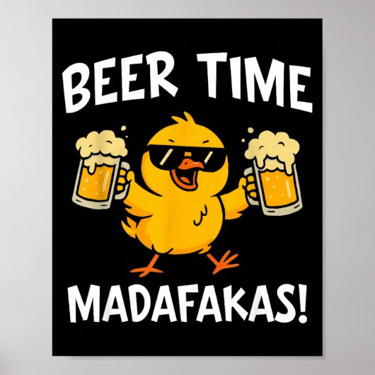 Beer Time Madafakas Funny Meme Duck With Beer Chic Poster (Voorkant)